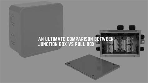 pull box junction box difference|nec compliant junction boxes.